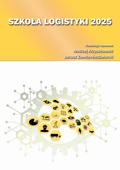 Tytuł: Szkoła logistyki 2025
Autor: redakcja naukowa, Andrzej Krzyszkowski, Janusz Zawiła-Niedźwiecki
Wydawnictwo: Spatium
Formaty: PDF