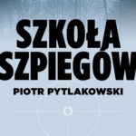 Tytuł: Szkoła szpiegów
Autor: Piotr Pytlakowski
Wydawnictwo: Czerwone i Czarne
Formaty: EPUB, MOBI