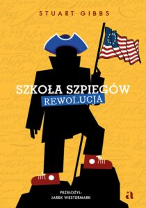 Tytuł: Szkoła szpiegów. Rewolucja
Autor: Stuart Gibbs
Wydawnictwo: Wydawnictwo Agora dla dzieci
Formaty: EPUB, MOBI