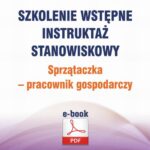 Szkolenie wstępne Instruktaż stanowiskowy Sprzątaczka - pracownik gospodarczy — okładka e-booka