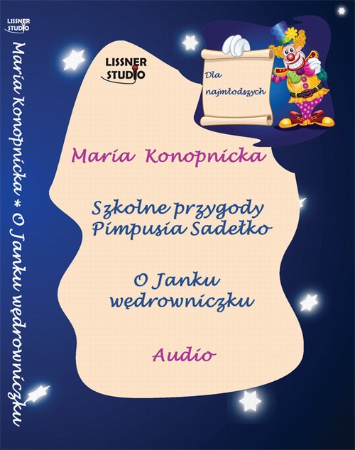 Tytuł: Szkolne przygody Pimpusia Sadełko
Autor: Maria Konopnicka
Wydawnictwo: Lissner Studio
Formaty: MP3