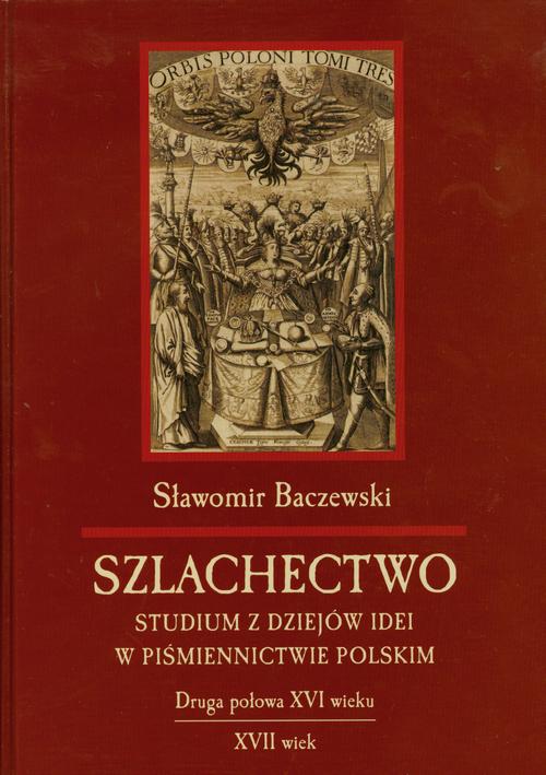 Szlachectwo. Studium z dziejów idei w piśmiennictwie polskim — okładka e-booka