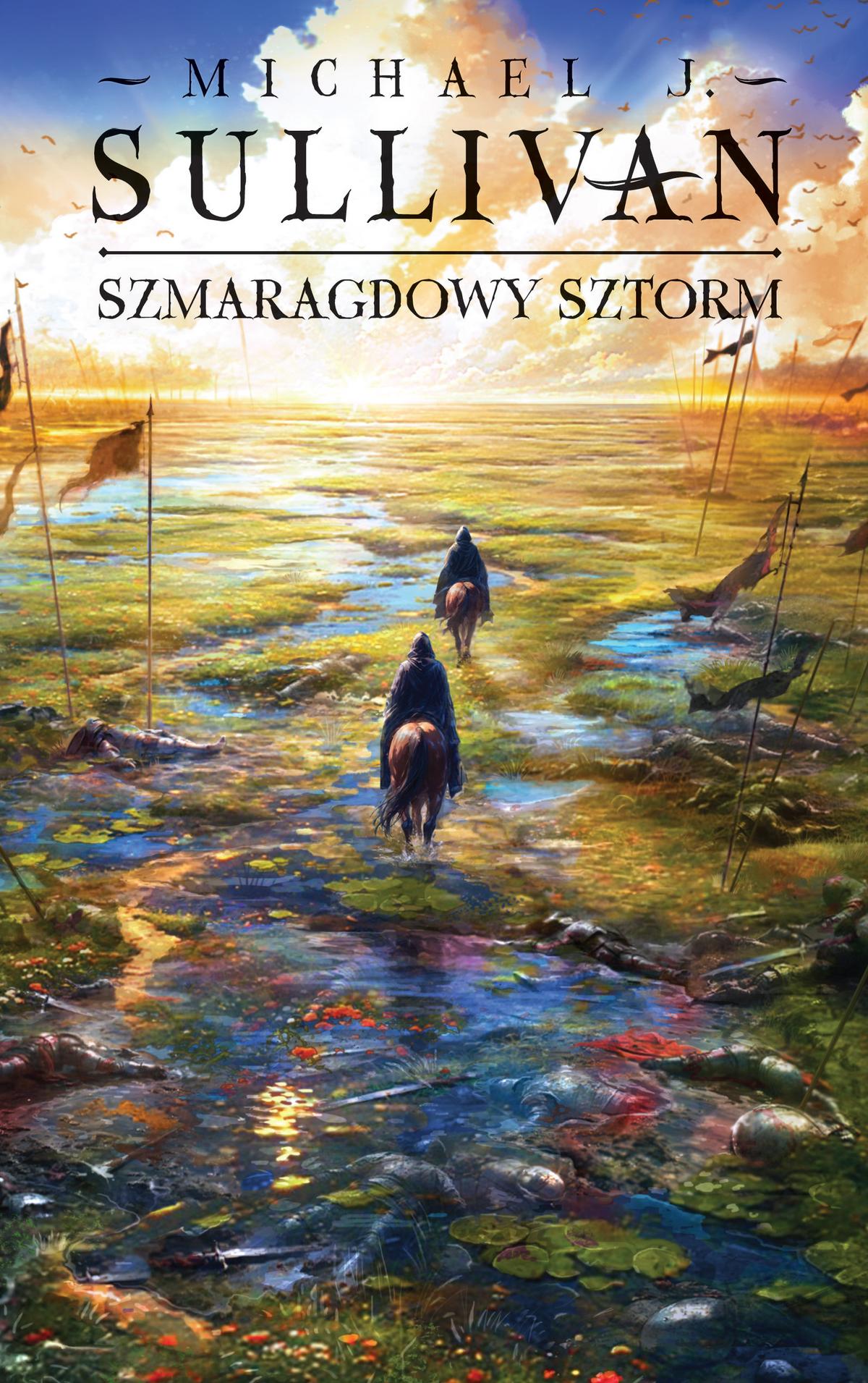 Tytuł: Szmaragdowy sztorm. Cykl Odkrycia Riyrii. Tom 4
Autor: Michael J. Sullivan
Wydawnictwo: MAG
Formaty: EPUB, MOBI
