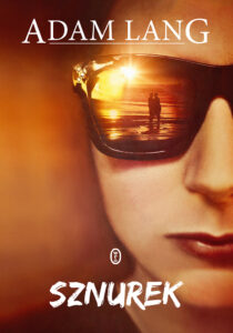 Tytuł: Sznurek
Autor: Adam Lang
Wydawnictwo: Wydawnictwo Literackie
Formaty: EPUB, MOBI