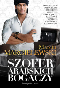 Tytuł: Szofer arabskich bogaczy
Autor: Marcin Margielewski
Wydawnictwo: Prószyński Media
Formaty: EPUB, MOBI