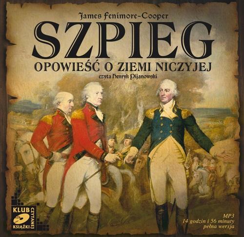 Tytuł: Szpieg. Opowieść o Ziemi Niczyjej
Autor: James Cooper
Wydawnictwo: SMPB
Formaty: MP3