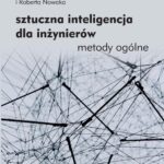 Tytuł: Sztuczna inteligencja dla inżynierów. Metody ogólne
Autor: Mieczysław Muraszkiewicz, Robert Nowak
Wydawnictwo: Oficyna Wydawnicza Politechniki Warszawskiej
Formaty: PDF