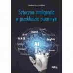 Tytuł: Sztuczna inteligencja w przekładzie pisemnym
Autor: Hanna Pulaczewska
Wydawnictwo: Wydawnictwo Naukowe PWN
Formaty: MOBI, EPUB