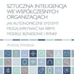 Sztuczna inteligencja we współczesnych organizacjach — okładka e-booka