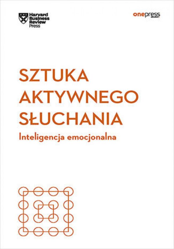 Sztuka aktywnego słuchania. Inteligencja emocjonalna. Harvard Business Review — okładka e-booka