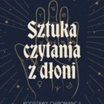 Tytuł: Sztuka czytania z dłoni
Autor: Richard Webster
Wydawnictwo: Illuminatio
Formaty: EPUB, MOBI