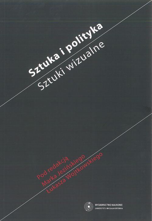 Tytuł: Sztuka i polityka. Sztuki wizualne
Autor: 
Wydawnictwo: Wydawnictwo Naukowe UMK
Formaty: PDF