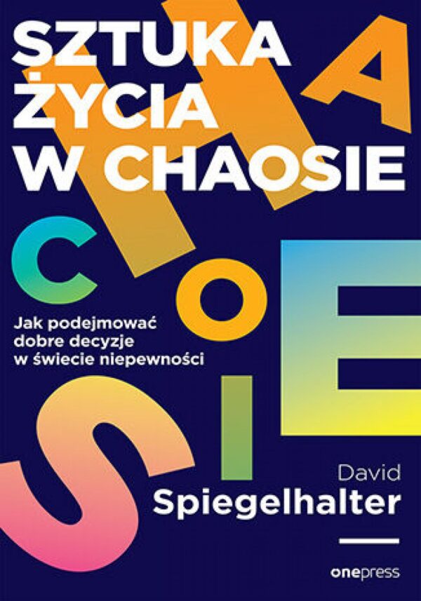 Sztuka niepewności. Jak ryzyko, przypadek i niewiedzę przekuć we własną siłę — okładka e-booka