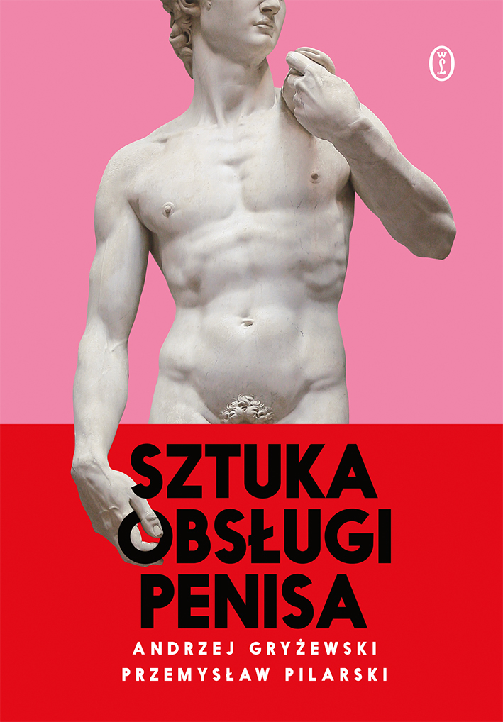 Tytuł: Sztuka obsługi penisa
Autor: Andrzej Gryżewski, Przemysław Pilarski
Wydawnictwo: Wydawnictwo Literackie
Formaty: EPUB, MOBI