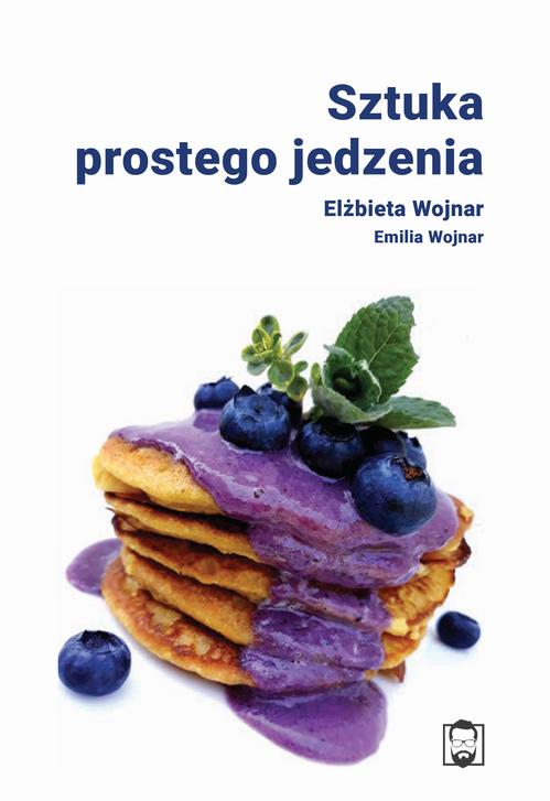 Tytuł: Sztuka prostego jedzenia
Autor: Elżbieta Wojnar
Wydawnictwo: Pan Wydawca
Formaty: PDF, EPUB, MOBI