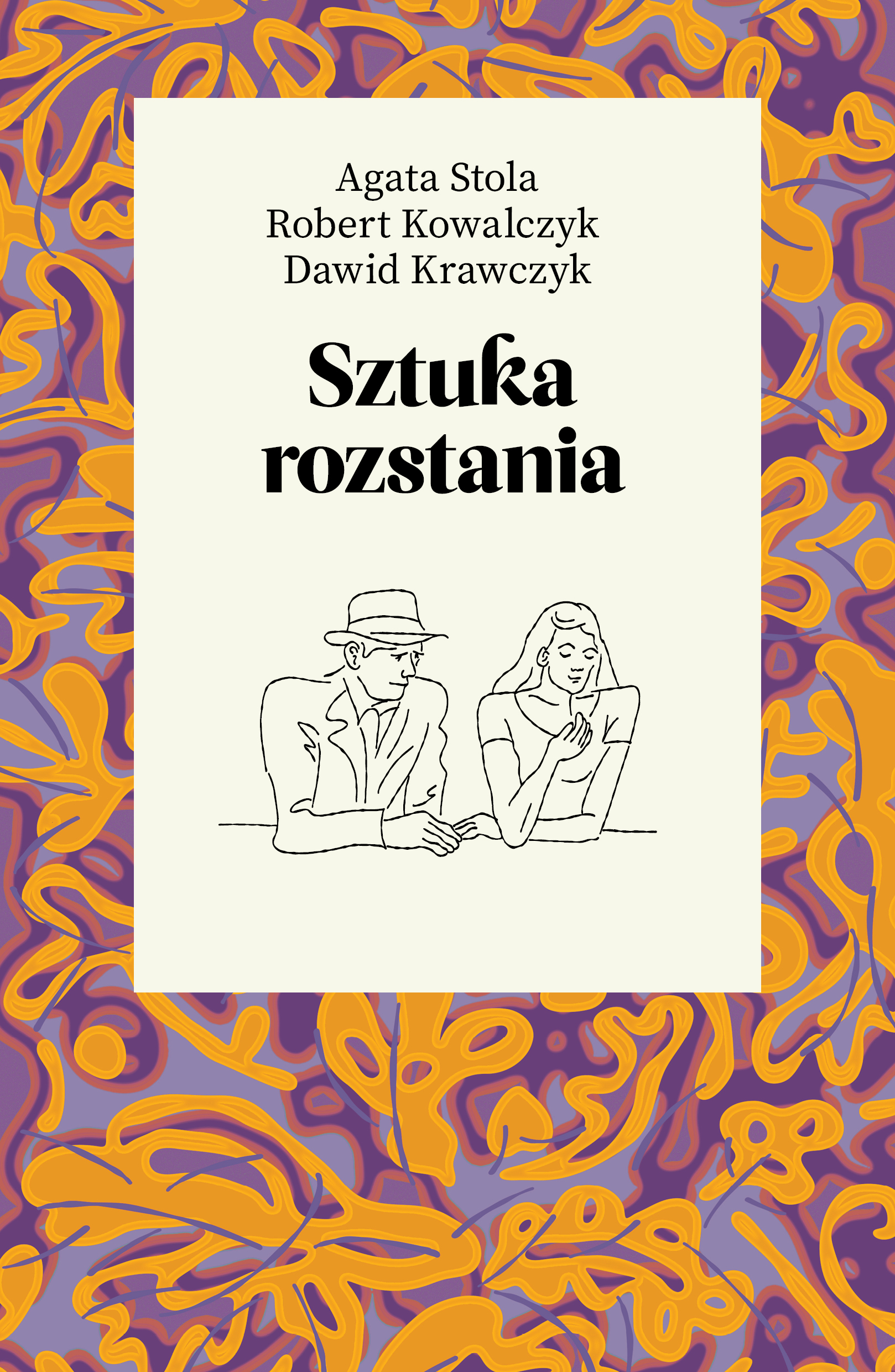 Tytuł: Sztuka rozstania
Autor: Agata Stola, Robert Kowalczyk, Dawid Krawczyk
Wydawnictwo: Wydawnictwo Agora
Formaty: EPUB, MOBI