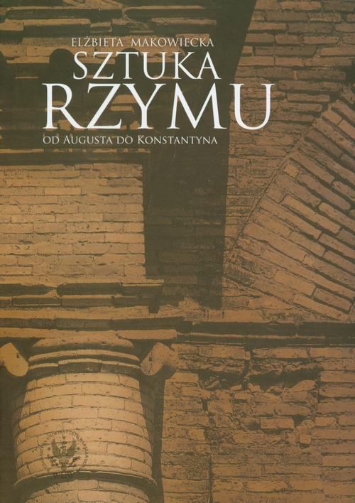 Tytuł: Sztuka Rzymu
Autor: Elżbieta Makowiecka
Wydawnictwo: Wydawnictwa Uniwersytetu Warszawskiego
Formaty: PDF