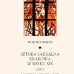 Sztuka sakralna Krakowa w wieku XIX Część II Matejko i Wyspiański — okładka e-booka