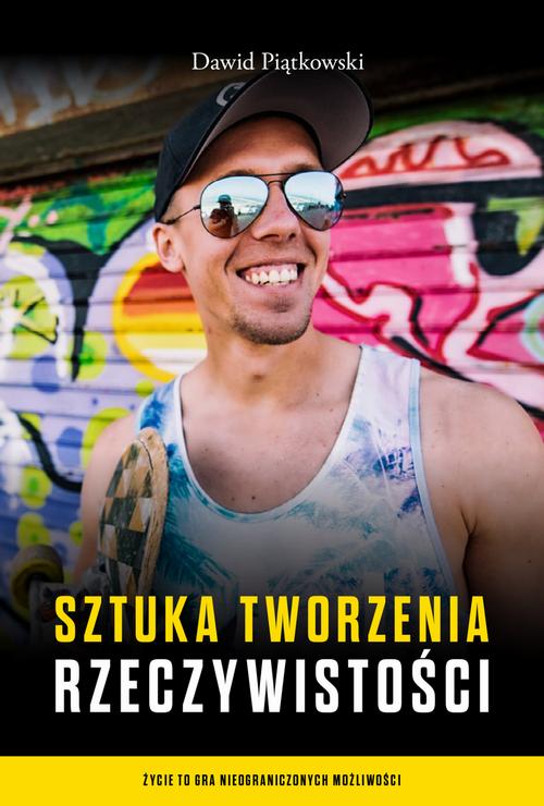 Tytuł: Sztuka tworzenia rzeczywistości
Autor: Dawid Piątkowski
Wydawnictwo: Wydawnictwo e-bookowo
Formaty: MOBI, EPUB