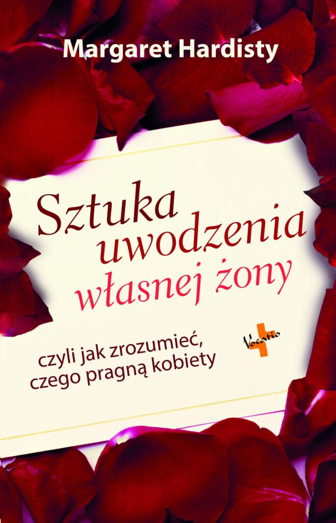 Sztuka uwodzenia własnej żony. czyli jak zrozumieć, czego pragną kobiety — okładka