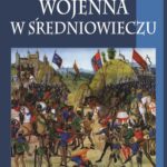 Tytuł: Sztuka wojenna w średniowieczu Tom 3
Autor: Charles Oman
Wydawnictwo: Napoleon V
Formaty: PDF, EPUB, MOBI
