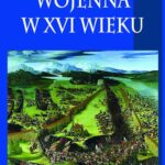 Tytuł: Sztuka wojenna w XVI wieku Tom 1
Autor: Charles Oman
Wydawnictwo: Napoleon V
Formaty: PDF