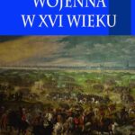 Tytuł: Sztuka wojenna w XVI wieku Tom 2
Autor: Charles Oman
Wydawnictwo: Napoleon V
Formaty: MOBI, EPUB, PDF