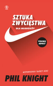 Sztuka zwycięstwa dla młodzieży. Wspomnienia twórcy Nike — okładka e-booka