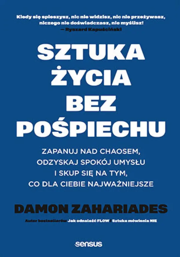 Sztuka życia bez pośpiechu. Zapanuj nad chaosem, odzyskaj spokój umysłu i skup się na tym, co dla Ciebie najważniejsze — okładka e-booka