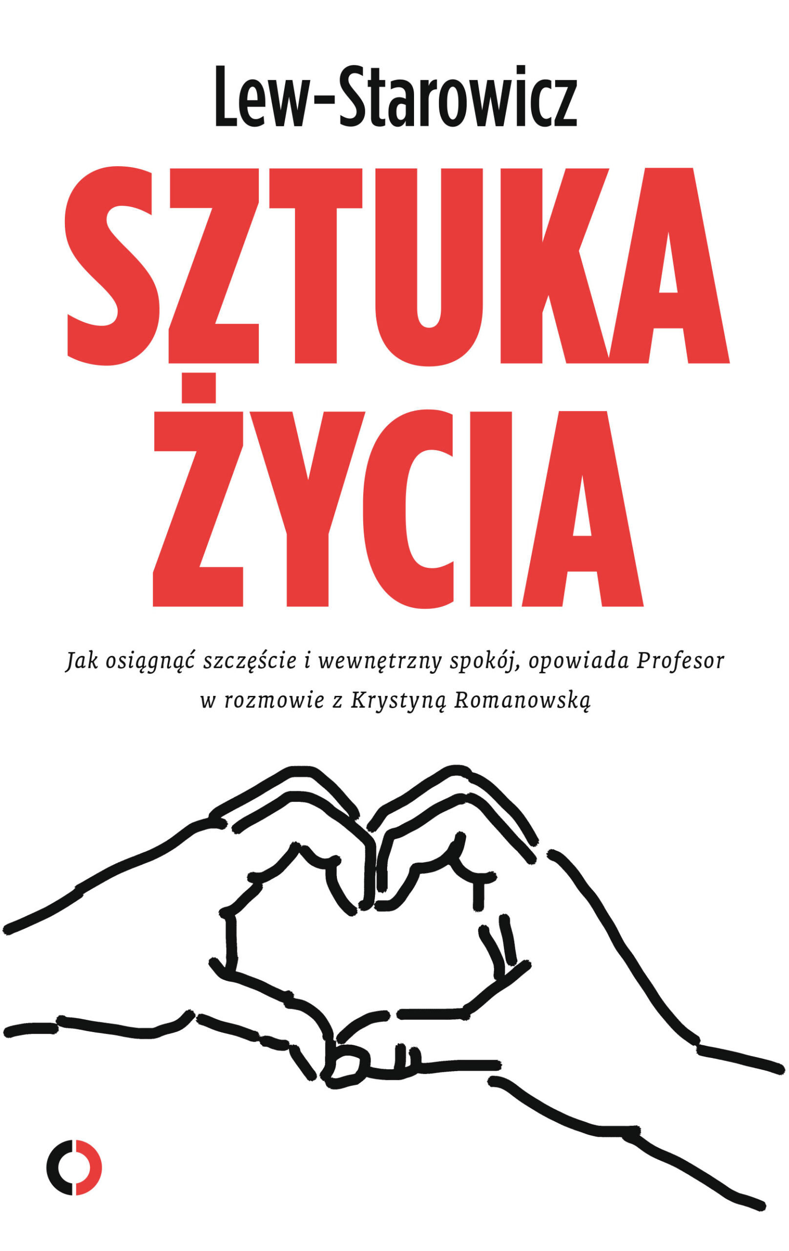 Tytuł: Sztuka życia
Autor: Zbigniew Lew Starowicz
Wydawnictwo: Czerwone i Czarne
Formaty: EPUB, MOBI