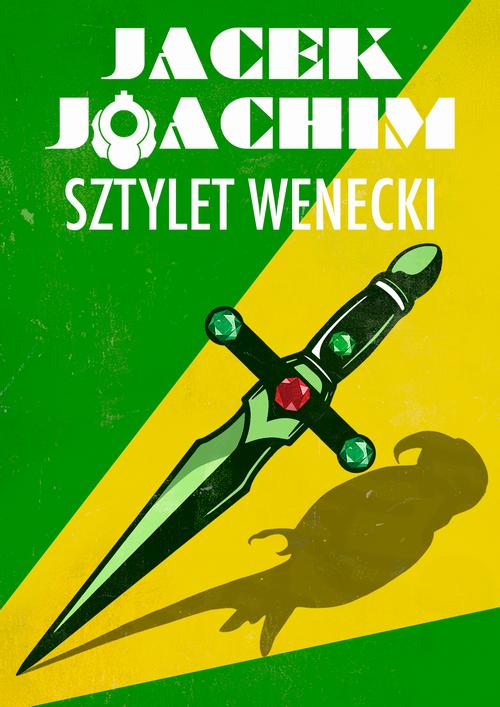 Tytuł: Sztylet wenecki
Autor: Jacek Joachim
Wydawnictwo: Estymator
Formaty: PDF, EPUB, MOBI