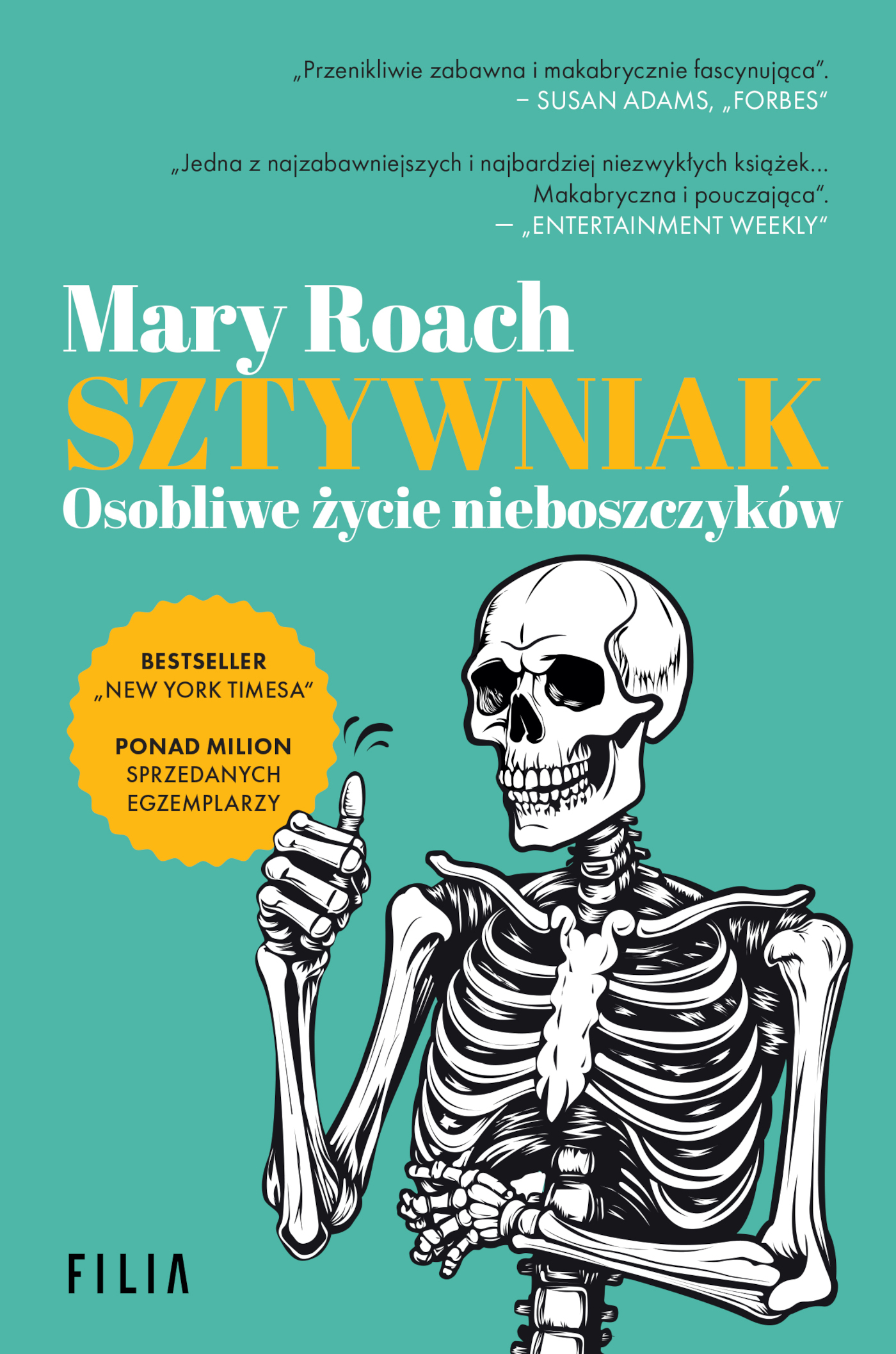Tytuł: Sztywniak
Autor: Mary Roach
Wydawnictwo: FILIA
Formaty: EPUB, MOBI