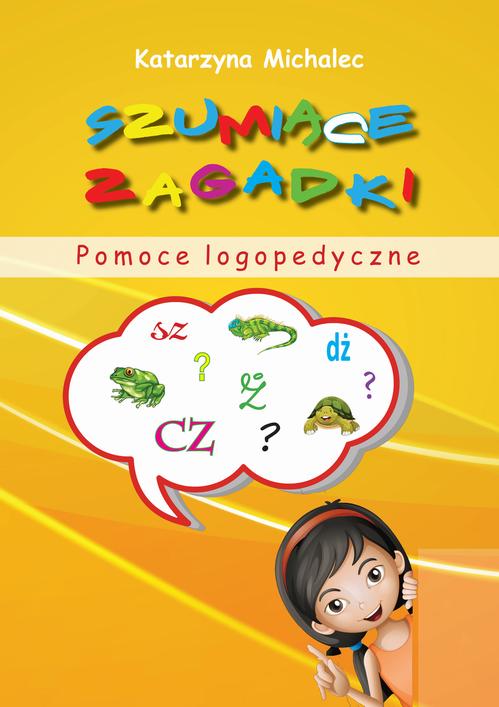 Tytuł: Szumiące zagadki. Pomoce logopedyczne
Autor: Katarzyna Michalec
Wydawnictwo: Omnibus
Formaty: PDF