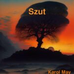 Tytuł: Szut
Autor: Karol May
Wydawnictwo: Armoryka
Formaty: MOBI, EPUB