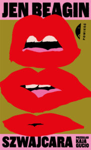 Tytuł: Szwajcara
Autor: Jen Beagin
Wydawnictwo: Wydawnictwo Czarne
Formaty: EPUB, MOBI
