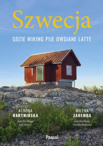 Tytuł: Szwecja. Gdzie wiking pije owsiane latte
Autor: Aldona Hartwińska, Milena Zaremba
Wydawnictwo: Pascal e-booki
Formaty: EPUB, MOBI