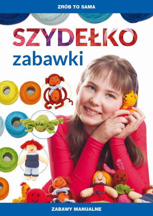 Tytuł: Szydelko. Zabawki
Autor: Beata Guzowska
Wydawnictwo: Literat
Formaty: PDF