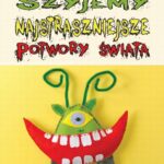 Tytuł: Szyjemy najstraszniejsze potwory świata
Autor: Katarzyna Michalec
Wydawnictwo: Omnibus
Formaty: PDF