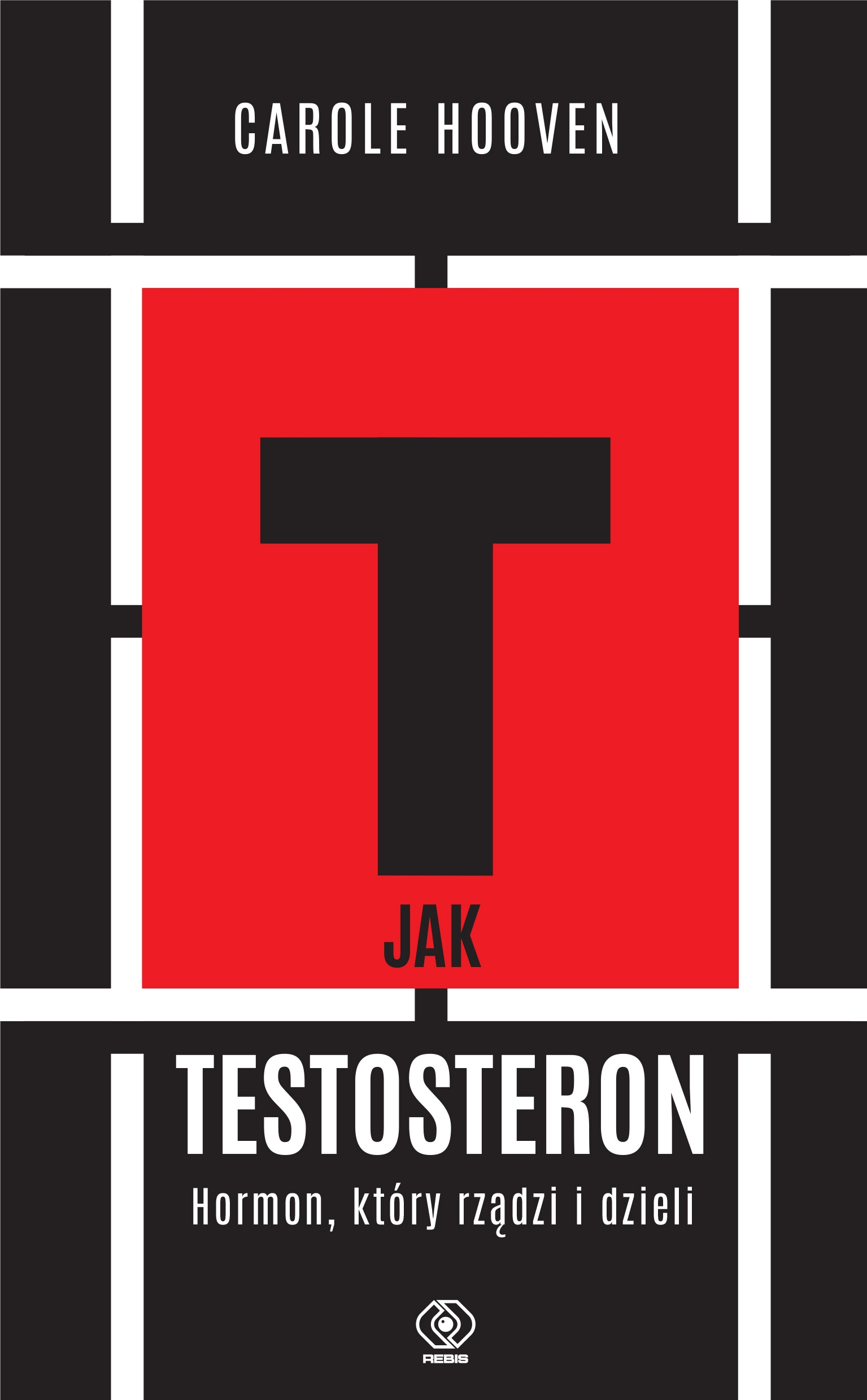 T jak TESTOSTERON. Hormon, który rządzi i dzieli — okładka e-booka