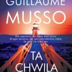 Tytuł: TA CHWILA
Autor: Guillaume Musso
Wydawnictwo: Albatros
Formaty: MOBI, EPUB
