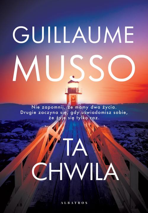 Tytuł: TA CHWILA
Autor: Guillaume Musso
Wydawnictwo: Albatros
Formaty: MOBI, EPUB