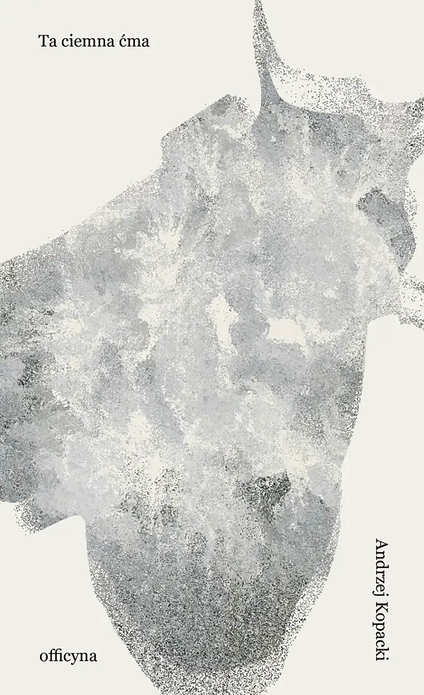 Tytuł: Ta ciemna ćma
Autor: Andrzej Kopacki
Wydawnictwo: Officyna
Formaty: EPUB, MOBI