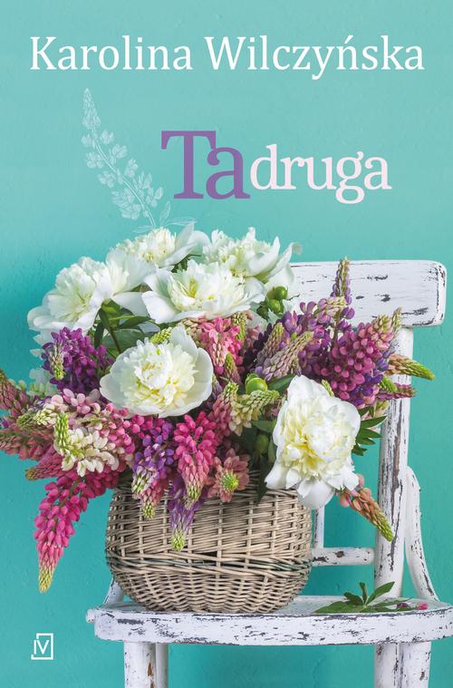 Tytuł: Ta druga
Autor: Karolina Wilczyńska
Wydawnictwo: Czwarta Strona
Formaty: MOBI, EPUB