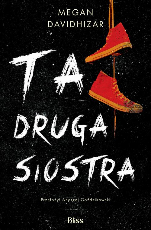 Tytuł: Ta druga siostra
Autor: Megan Davidhizar
Wydawnictwo: Anahata Bliss
Formaty: MOBI, EPUB