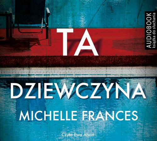 Tytuł: Ta dziewczyna
Autor: Michelle Frances
Wydawnictwo: Albatros
Formaty: MP3