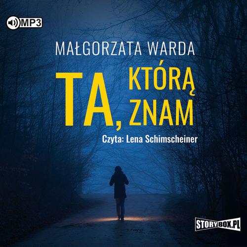 Tytuł: Ta, którą znam
Autor: Małgorzata Warda
Wydawnictwo: Storybox
Formaty: MP3