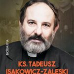 Tytuł: Tadeusz Isakowicz-Zaleski Sumienie polskiego Kościoła
Autor: Tomasz P. Terlikowski
Wydawnictwo: WAM
Formaty: MOBI, EPUB