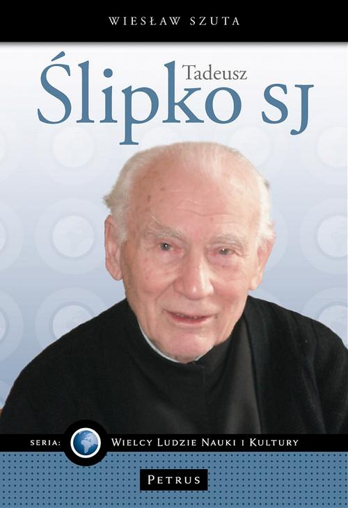 Tytuł: Tadeusz Ślipko SJ
Autor: Wiesław Szuta
Wydawnictwo: Petrus
Formaty: PDF