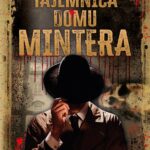 Tytuł: Tajemnica domu Mintera
Autor: Jan Wernik
Wydawnictwo: Von Borowiecky
Formaty: PDF