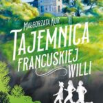 Tytuł: Tajemnica francuskiej willi
Autor: Małgorzata Kur
Wydawnictwo: Zielona Sowa
Formaty: MOBI, EPUB